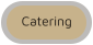 Catering